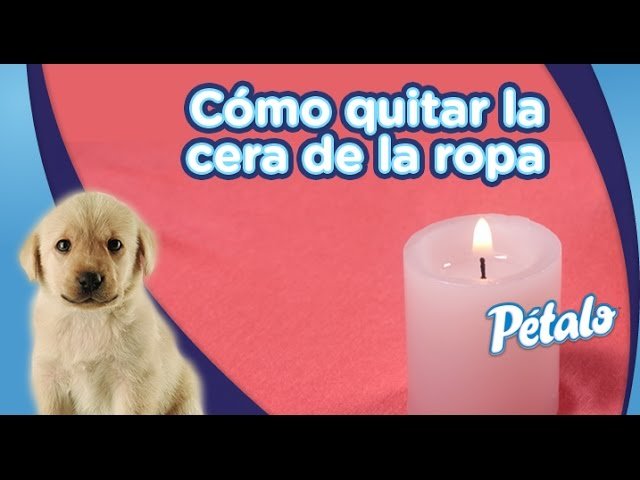 Cómo quitar las manchas de cera de la ropa